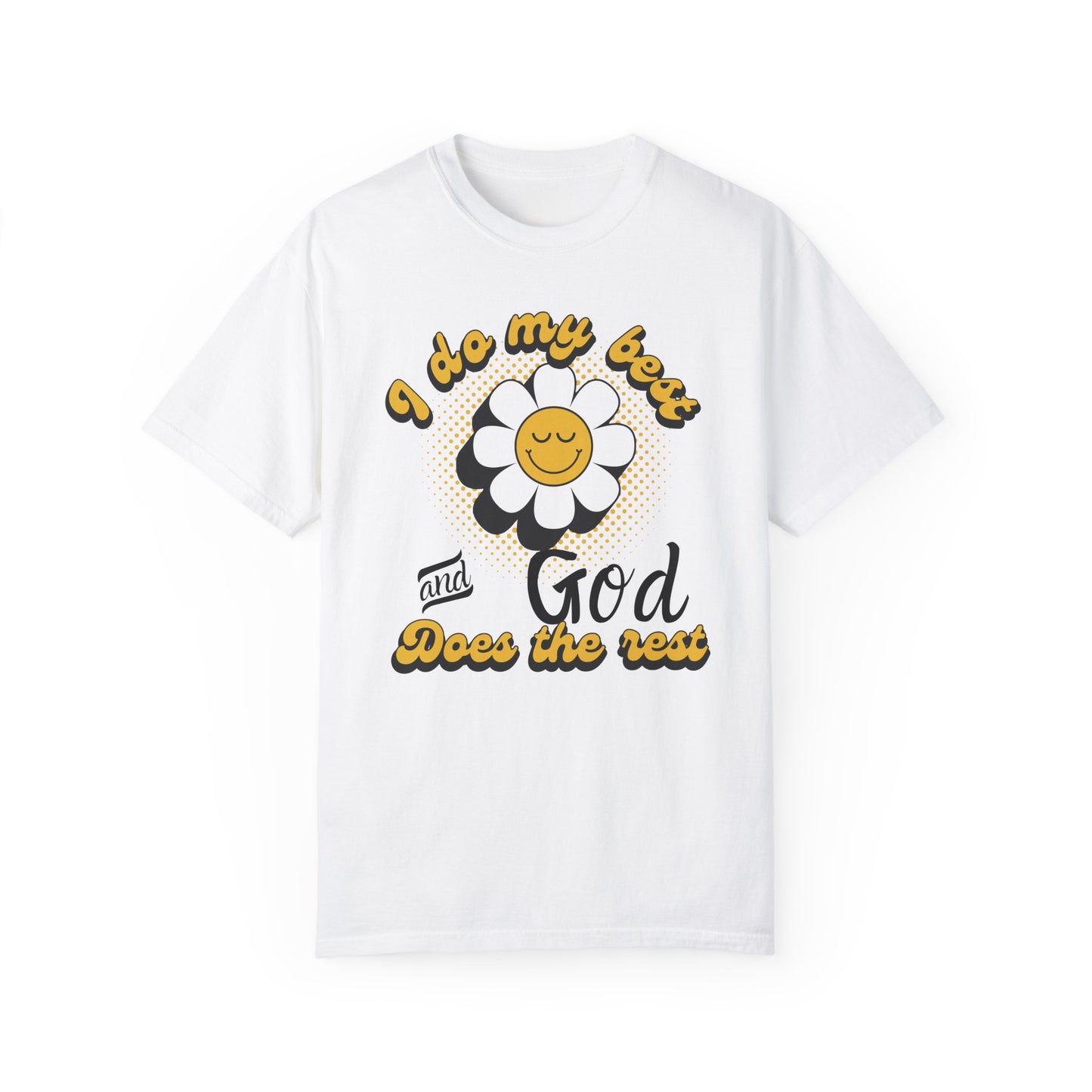 I Do My Best & God Does The Rest T- Shirt