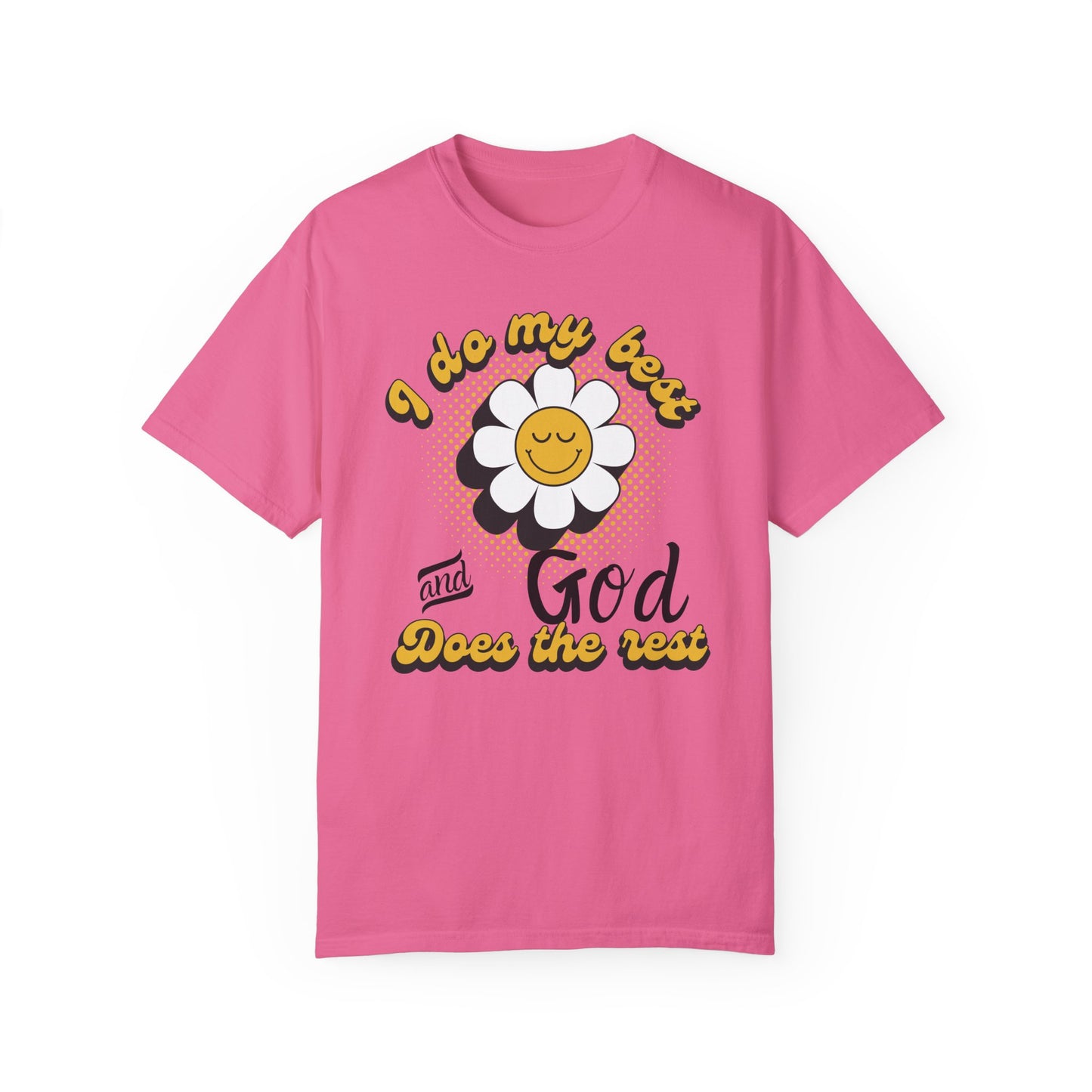 I Do My Best & God Does The Rest T- Shirt