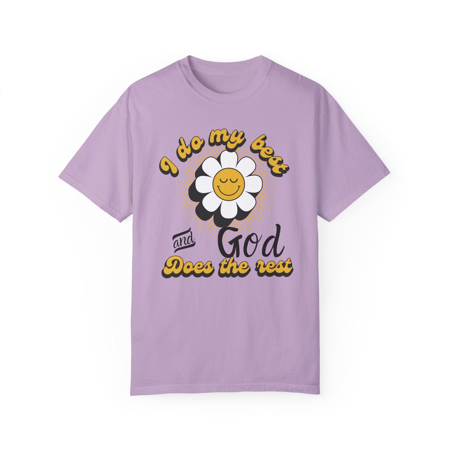I Do My Best & God Does The Rest T- Shirt