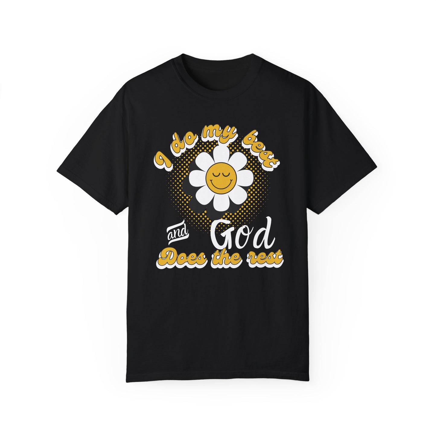 I Do My Best & God Does The Rest T- Shirt