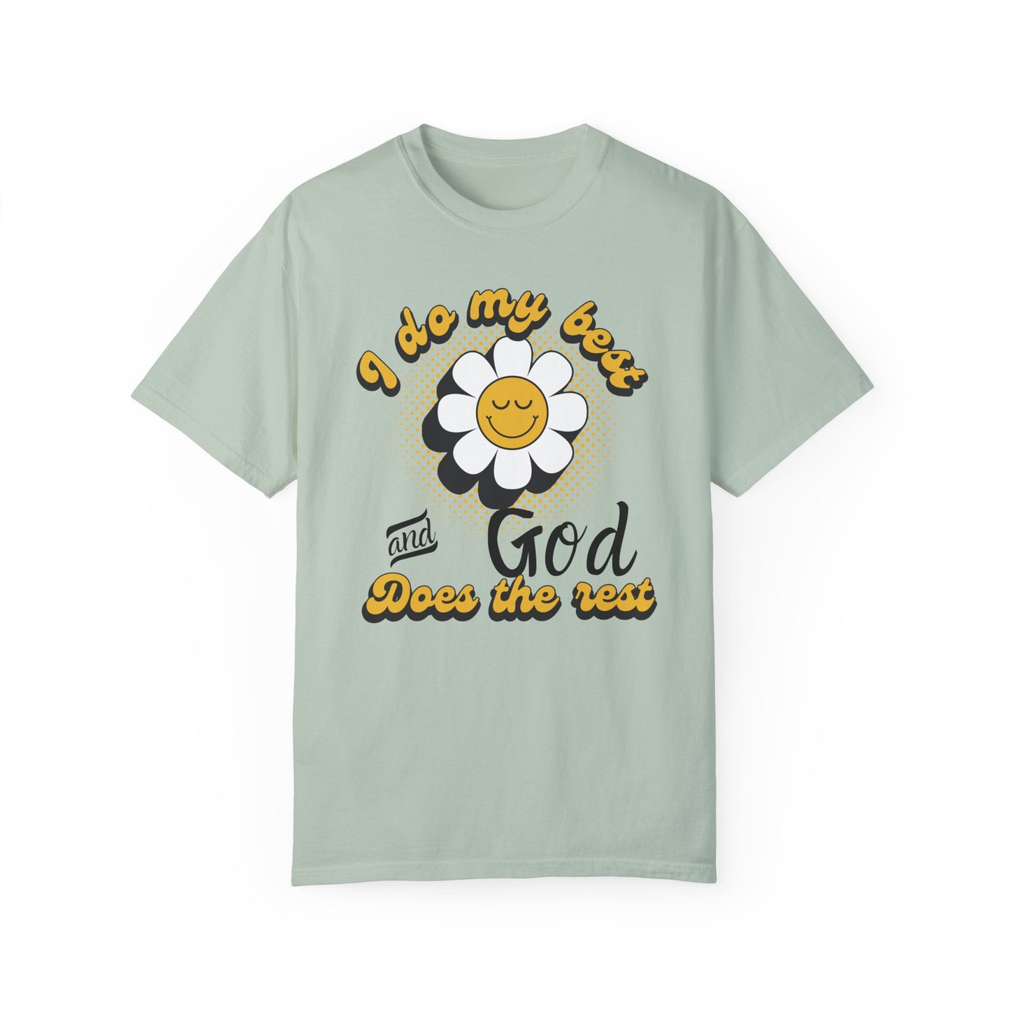 I Do My Best & God Does The Rest T- Shirt