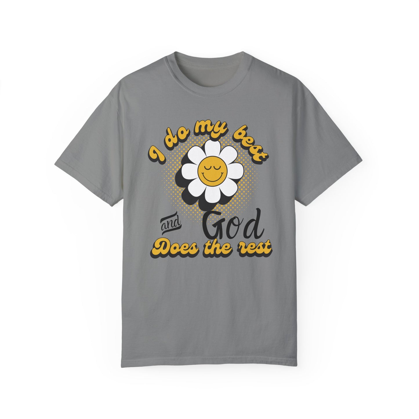 I Do My Best & God Does The Rest T- Shirt