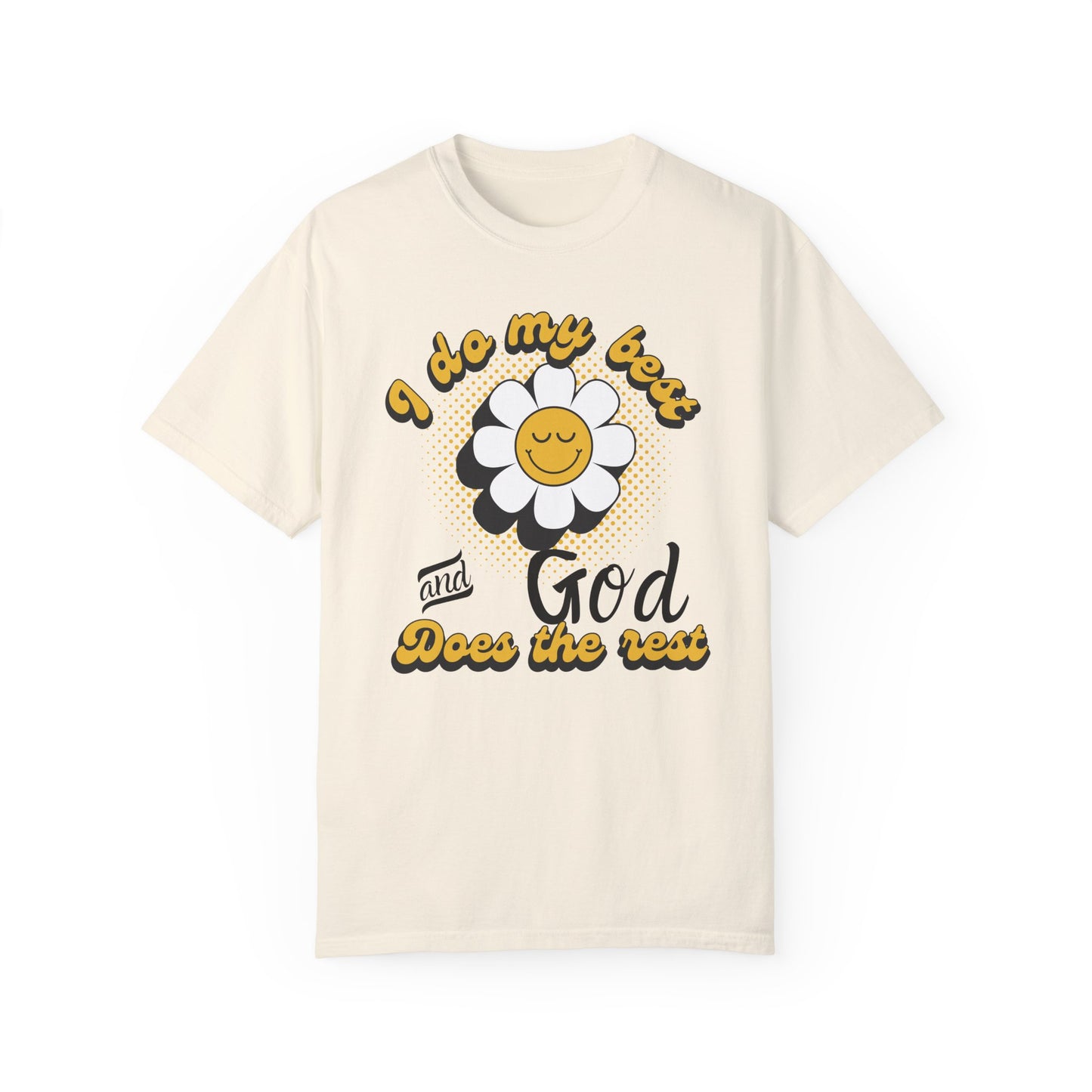 I Do My Best & God Does The Rest T- Shirt