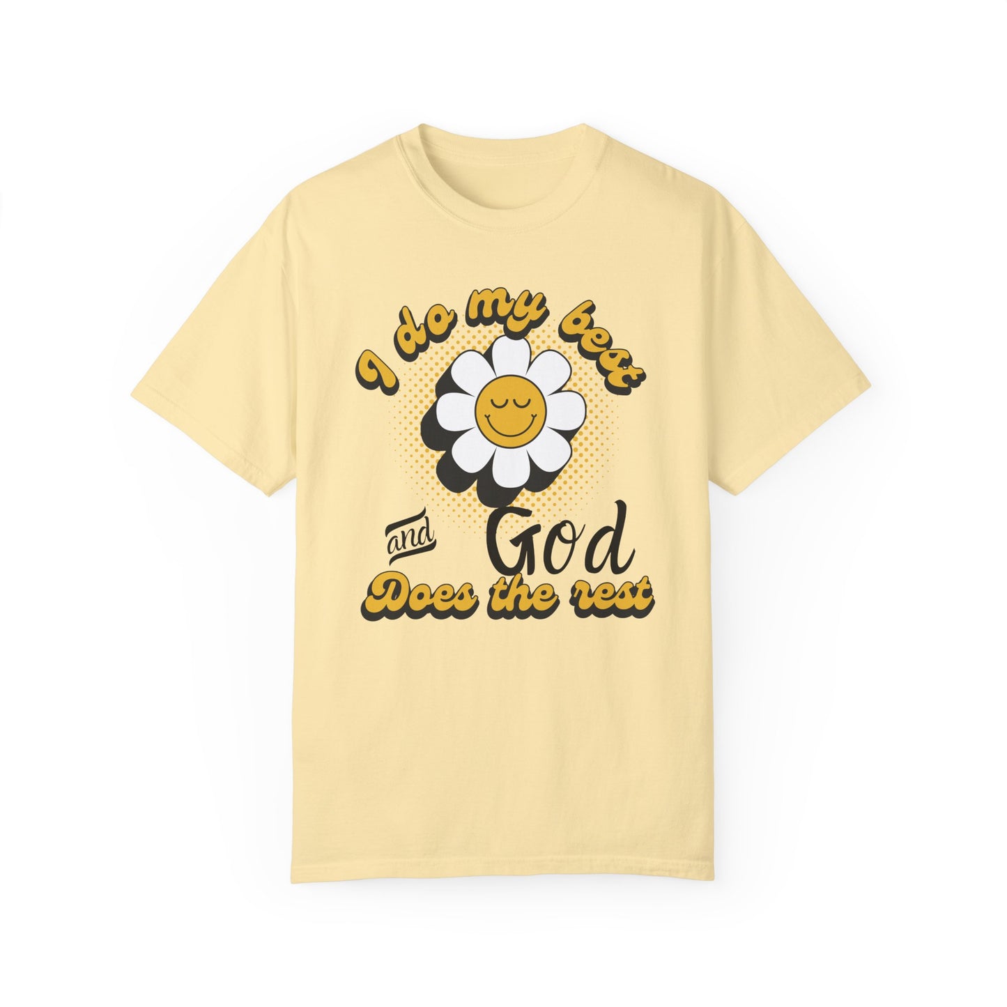 I Do My Best & God Does The Rest T- Shirt