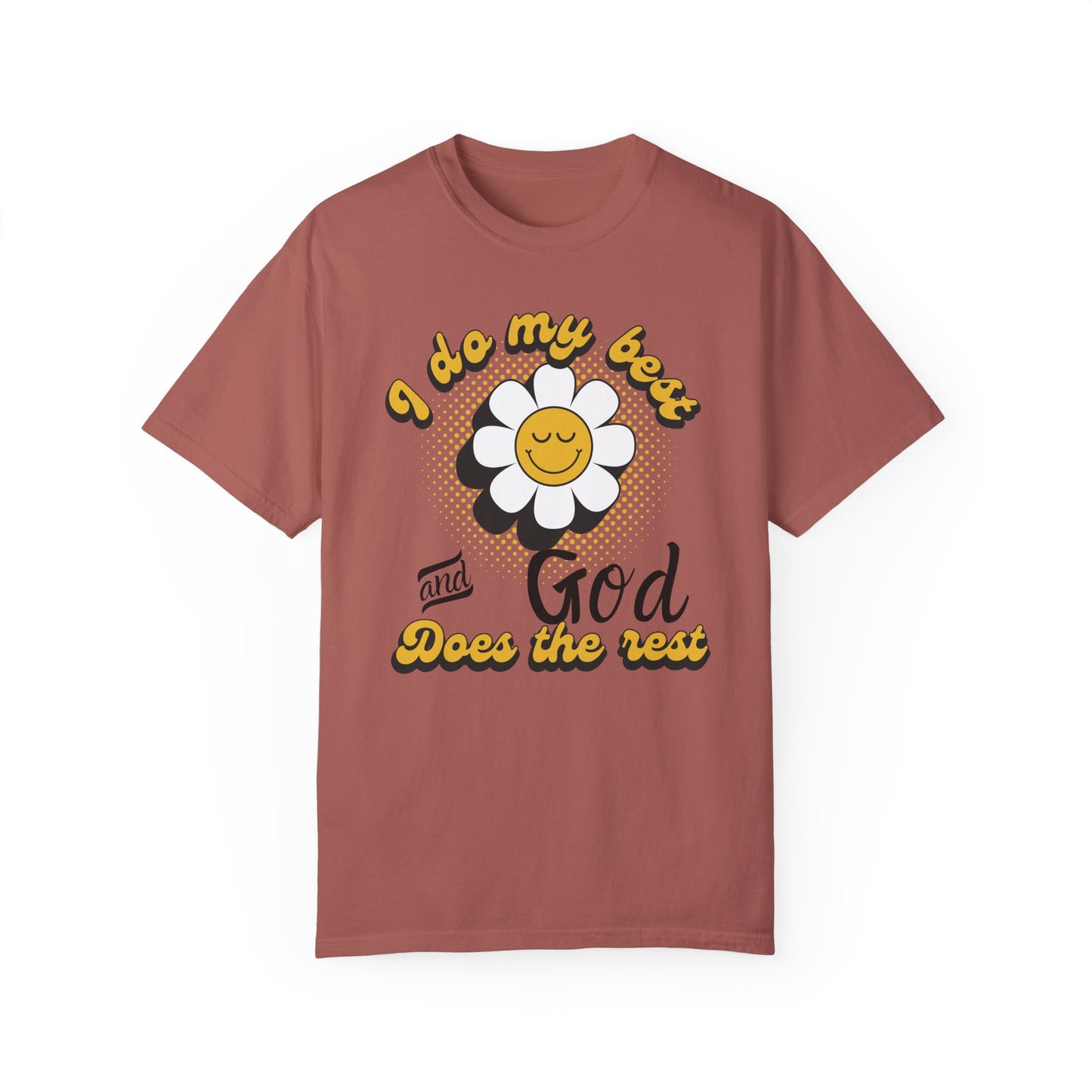 I Do My Best & God Does The Rest T- Shirt