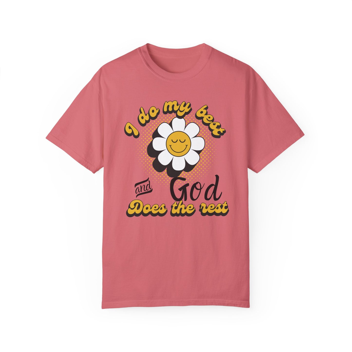 I Do My Best & God Does The Rest T- Shirt