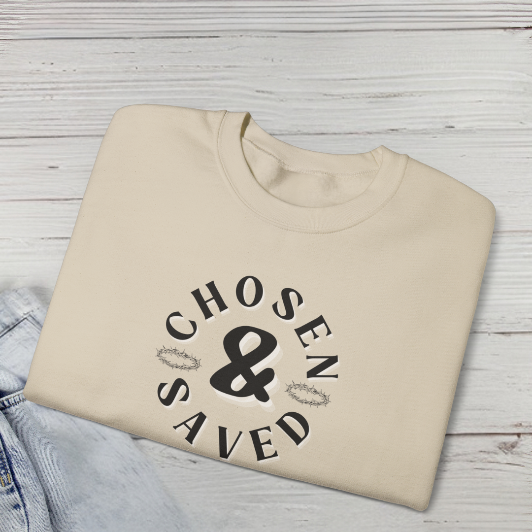 Chosen and Saved Sweatshirt