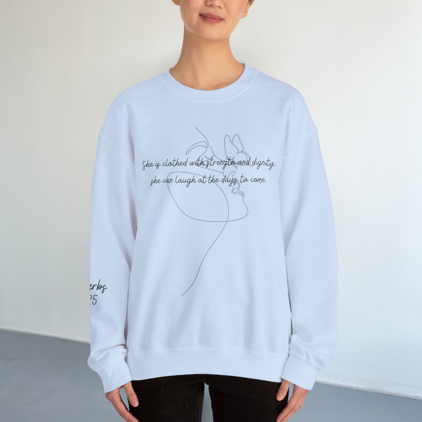 Proverbs 31:25 Sweatshirt