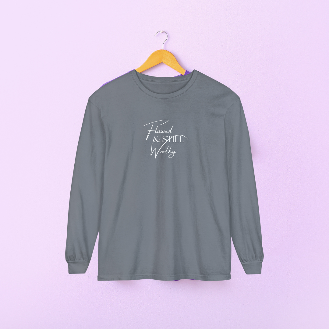 Flawed and Still Worthy Long Sleeve T- Shirt