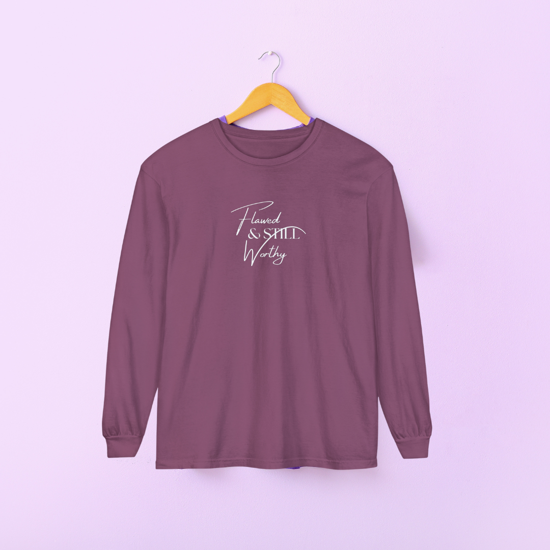 Flawed and Still Worthy Long Sleeve T- Shirt