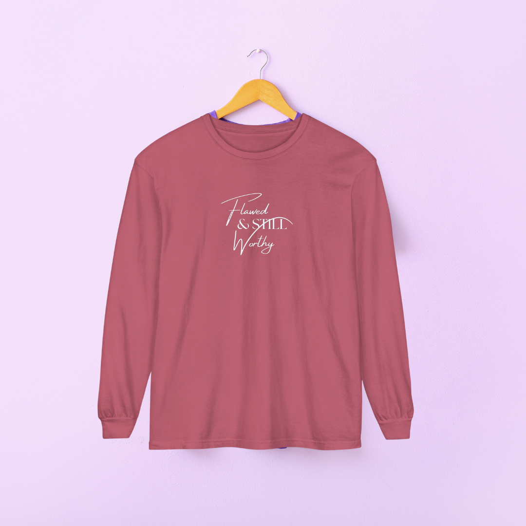 Flawed and Still Worthy Long Sleeve T- Shirt