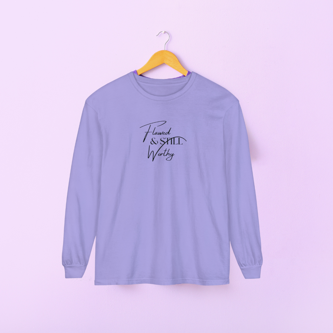 Flawed and Still Worthy Long Sleeve T- Shirt