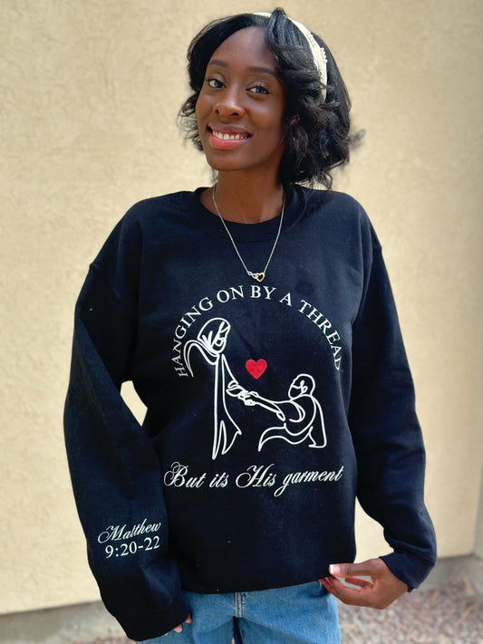 Hanging on By A Thread But It's His Garment Sweatshirt
